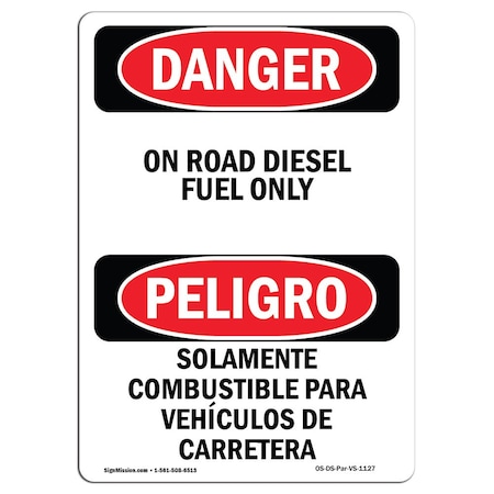 Signmission Safety Sign, OSHA Danger, 18" Height, On Road Diesel Fuel Only Bilingual Spanish OS-DS-D-1218-VS-1127